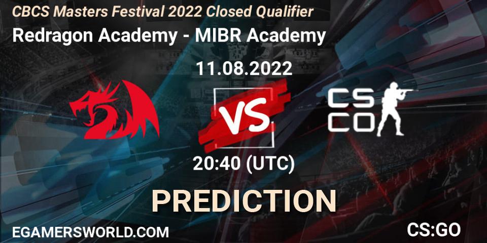 Redragon Academy contre MIBR Academy : prédiction de match. 11.08.2022 at 20:25. Counter-Strike (CS2), CBCS Masters Festival 2022 Closed Qualifier