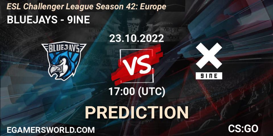 BLUEJAYS contre 9INE : prédiction de match. 23.10.2022 at 17:00. Counter-Strike (CS2), ESL Challenger League Season 42: Europe