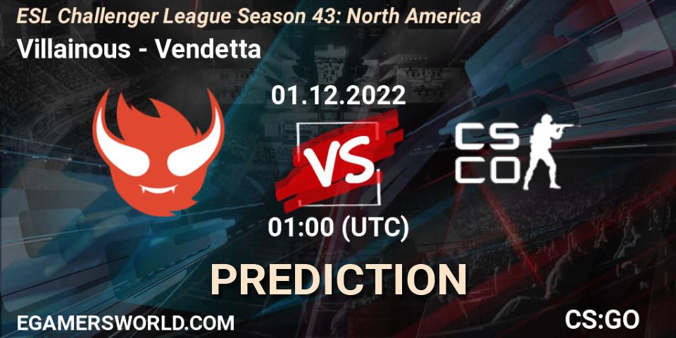 Villainous contre Vendetta : prédiction de match. 06.12.22. CS2 (CS:GO), ESL Challenger League Season 43: North America