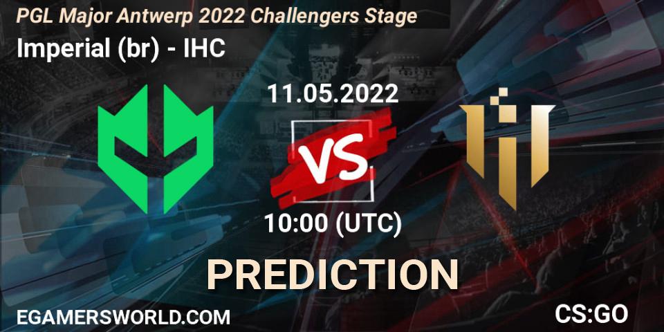 Imperial (br) contre IHC : prédiction de match. 11.05.2022 at 10:00. Counter-Strike (CS2), PGL Major Antwerp 2022 Challengers Stage