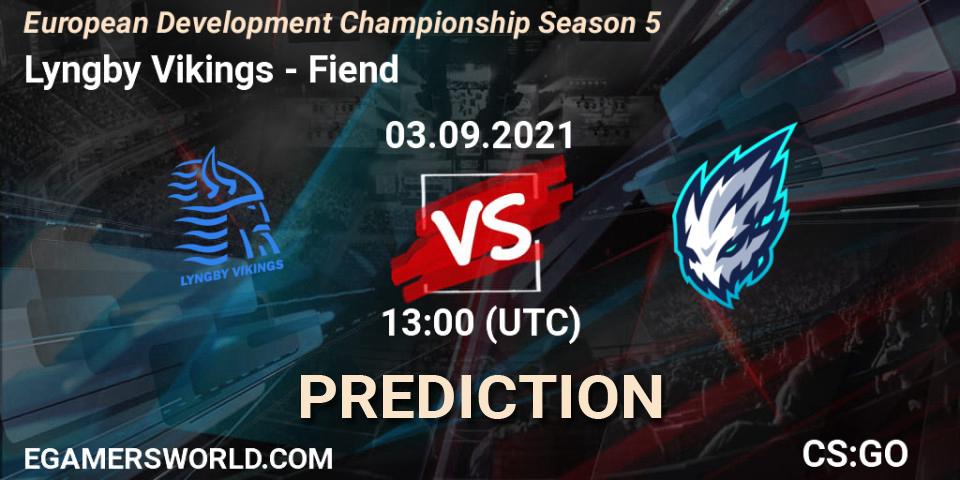 Lyngby Vikings contre Fiend : prédiction de match. 03.09.2021 at 14:15. Counter-Strike (CS2), European Development Championship Season 5
