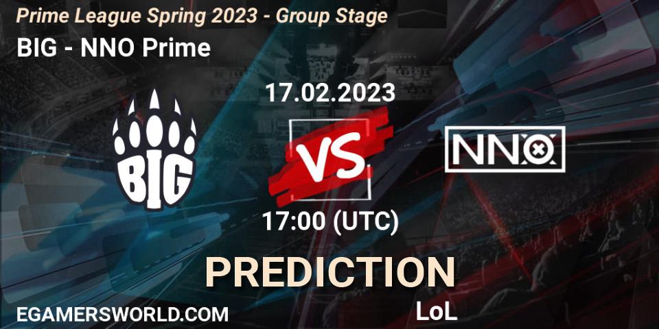 BIG contre NNO Prime : prédiction de match. 17.02.2023 at 20:00. LoL, Prime League Spring 2023 - Group Stage