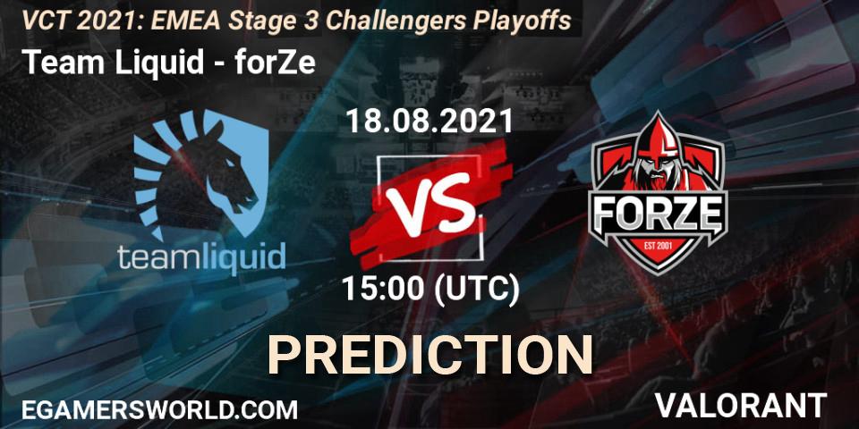 Team Liquid contre forZe : prédiction de match. 18.08.2021 at 15:00. VALORANT, VCT 2021: EMEA Stage 3 Challengers Playoffs