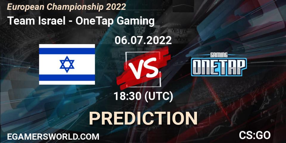 Team Israel contre OneTap Gaming : prédiction de match. 06.07.2022 at 18:30. Counter-Strike (CS2), European Championship 2022