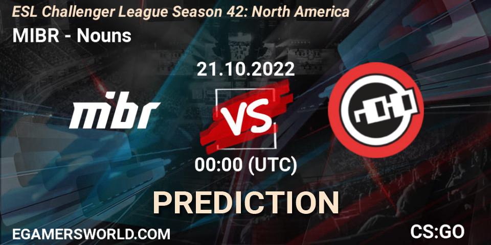 MIBR contre Nouns : prédiction de match. 21.10.2022 at 00:45. Counter-Strike (CS2), ESL Challenger League Season 42: North America
