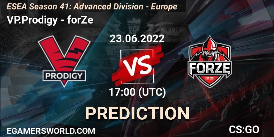 VP.Prodigy contre forZe : prédiction de match. 23.06.2022 at 17:05. Counter-Strike (CS2), ESEA Season 41: Advanced Division - Europe