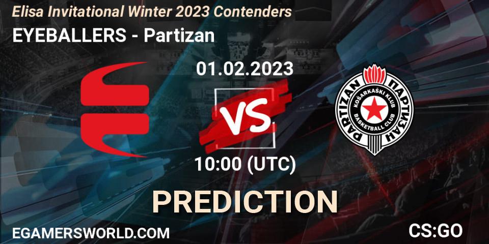 EYEBALLERS contre Partizan : prédiction de match. 01.02.23. CS2 (CS:GO), Elisa Invitational Winter 2023 Contenders