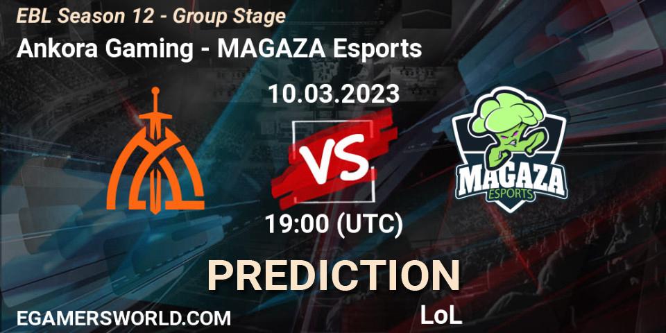 Ankora Gaming contre MAGAZA Esports : prédiction de match. 10.03.2023 at 19:00. LoL, EBL Season 12 - Group Stage
