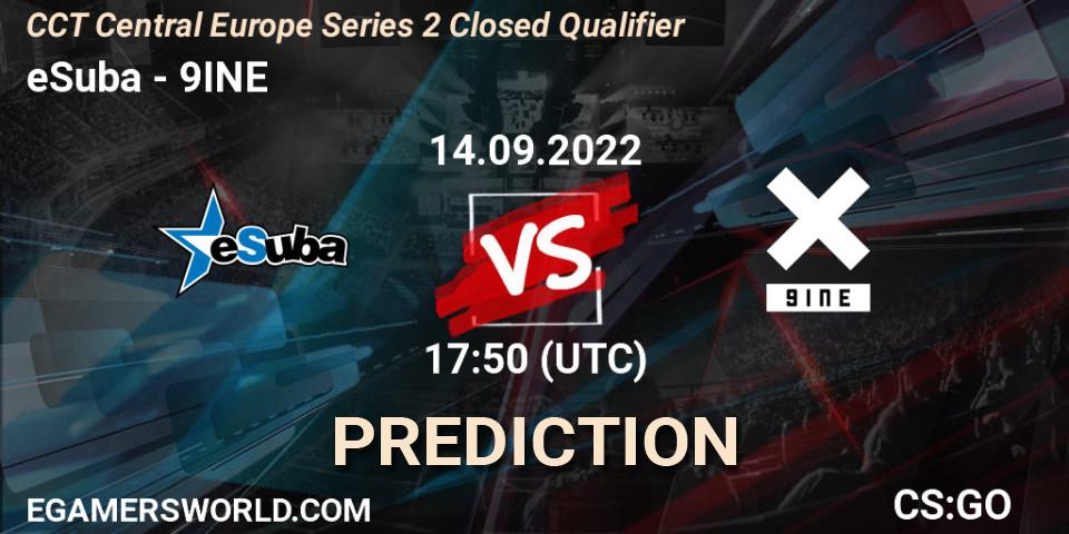eSuba contre 9INE : prédiction de match. 14.09.2022 at 17:50. Counter-Strike (CS2), CCT Central Europe Series 2 Closed Qualifier