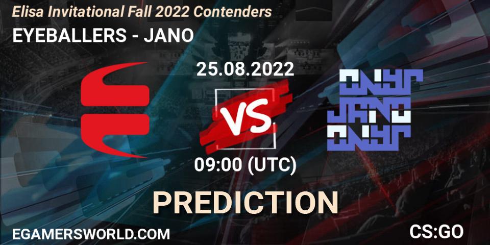 EYEBALLERS contre JANO : prédiction de match. 25.08.2022 at 09:00. Counter-Strike (CS2), Elisa Invitational Fall 2022 Contenders