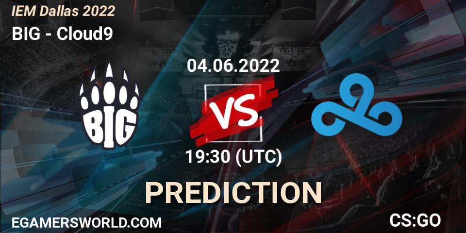 BIG contre Cloud9 : prédiction de match. 04.06.2022 at 19:30. Counter-Strike (CS2), IEM Dallas 2022