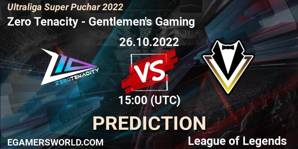 Zero Tenacity contre Gentlemen's Gaming : prédiction de match. 26.10.2022 at 15:00. LoL, Ultraliga Super Puchar 2022