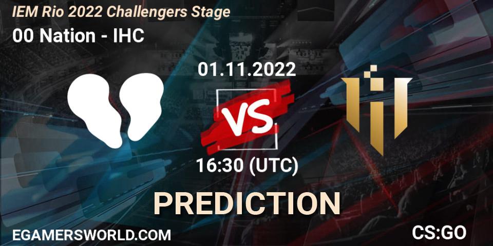 00 Nation contre IHC : prédiction de match. 01.11.22. CS2 (CS:GO), IEM Rio 2022 Challengers Stage