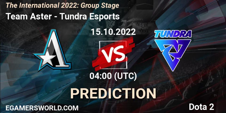 Team Aster contre Tundra Esports : prédiction de match. 15.10.2022 at 05:05. Dota 2, The International 2022: Group Stage