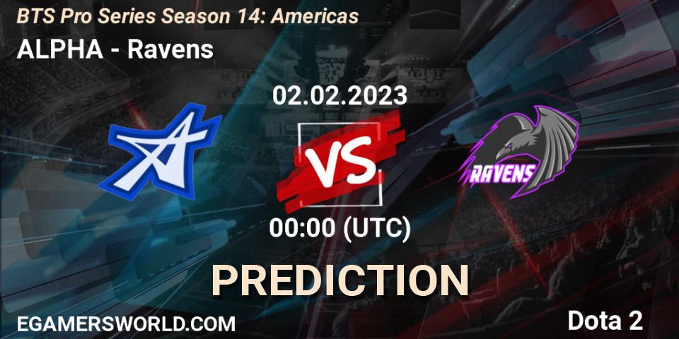 ALPHA contre Ravens : prédiction de match. 02.02.23. Dota 2, BTS Pro Series Season 14: Americas