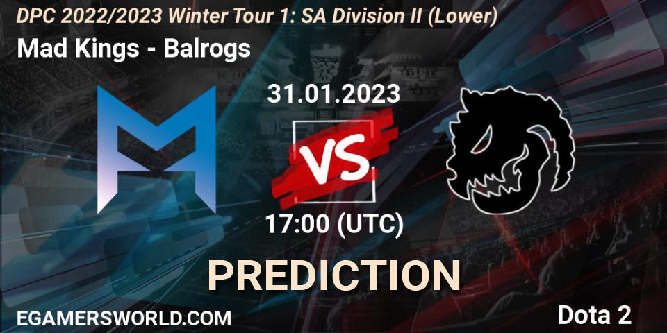 Mad Kings contre Balrogs : prédiction de match. 31.01.23. Dota 2, DPC 2022/2023 Winter Tour 1: SA Division II (Lower)
