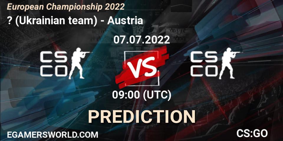Ukraine contre Austria : prédiction de match. 07.07.2022 at 10:00. Counter-Strike (CS2), European Championship 2022