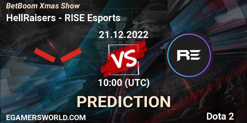 HellRaisers contre RISE Esports : prédiction de match. 22.12.2022 at 16:55. Dota 2, BetBoom Xmas Show
