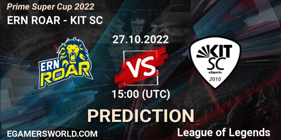 ERN ROAR contre KIT SC : prédiction de match. 27.10.2022 at 15:00. LoL, Prime Super Cup 2022
