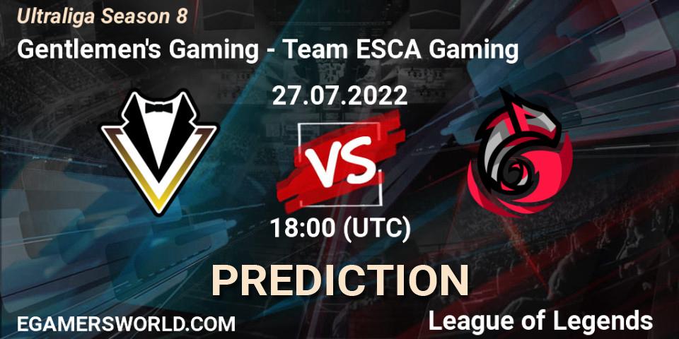 Gentlemen's Gaming contre Team ESCA Gaming : prédiction de match. 27.07.2022 at 18:45. LoL, Ultraliga Season 8
