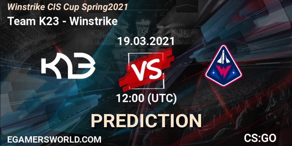 Team K23 contre Winstrike : prédiction de match. 19.03.2021 at 12:55. Counter-Strike (CS2), Winstrike CIS Cup Spring 2021