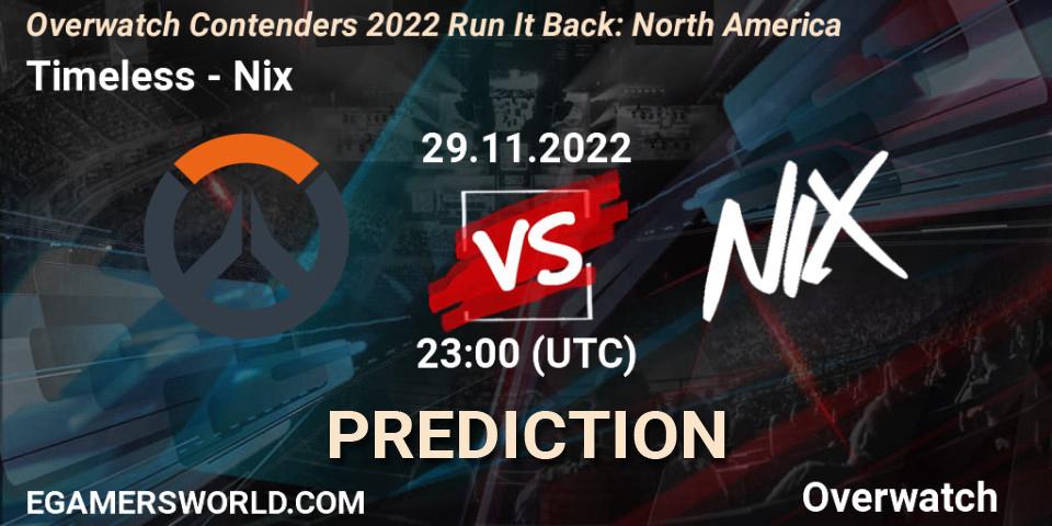 Timeless contre Nix : prédiction de match. 08.12.2022 at 23:00. Overwatch, Overwatch Contenders 2022 Run It Back: North America