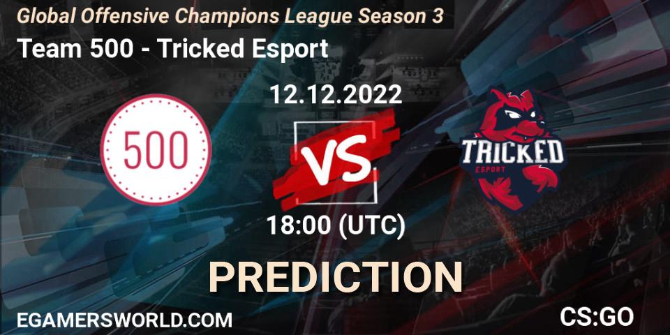 Team 500 contre Tricked Esport : prédiction de match. 12.12.2022 at 18:00. Counter-Strike (CS2), Global Offensive Champions League Season 3