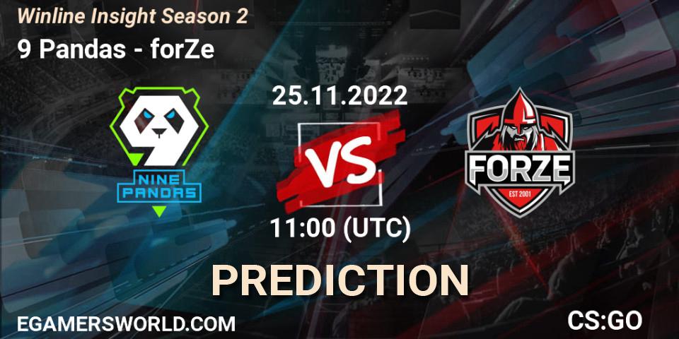 9 Pandas Esports contre forZe : prédiction de match. 25.11.22. CS2 (CS:GO), Winline Insight Season 2