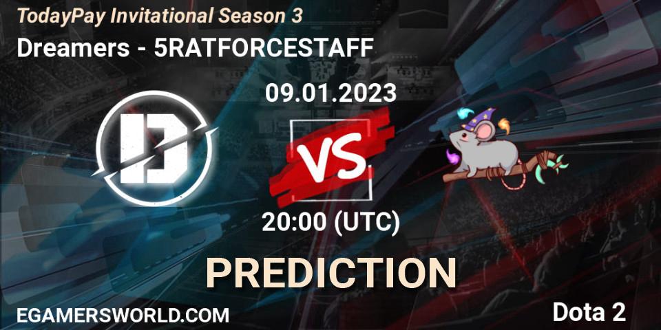 Dreamers contre 5RATFORCESTAFF : prédiction de match. 09.01.2023 at 20:06. Dota 2, TodayPay Invitational Season 3
