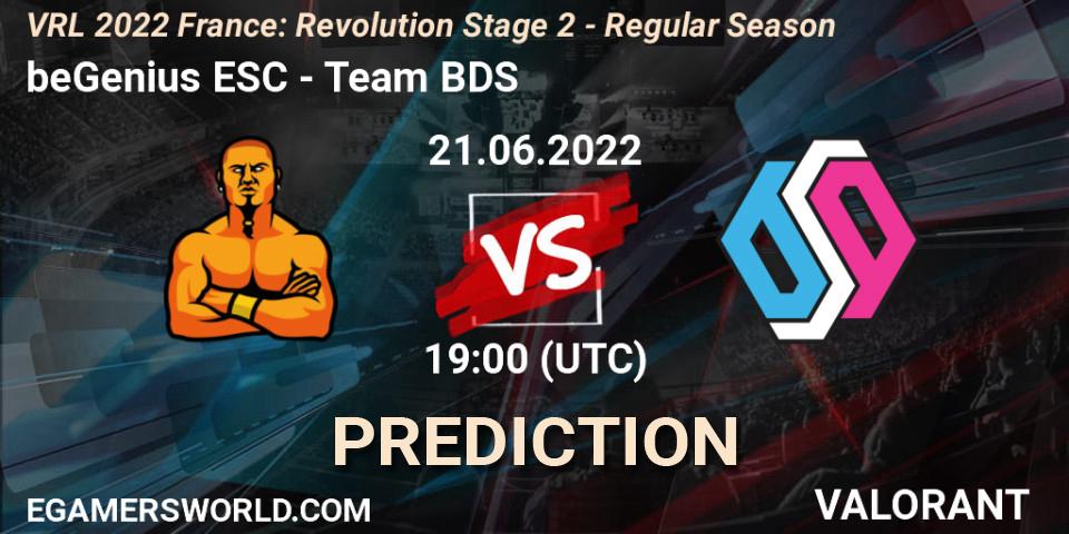 beGenius ESC contre Team BDS : prédiction de match. 21.06.2022 at 19:25. VALORANT, VRL 2022 France: Revolution Stage 2 - Regular Season