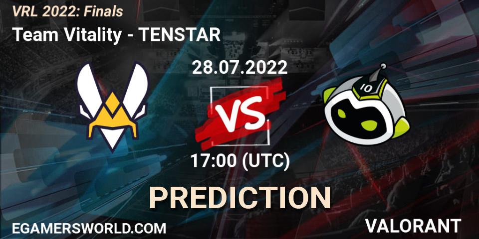 Team Vitality contre TENSTAR : prédiction de match. 28.07.2022 at 17:25. VALORANT, VRL 2022: Finals
