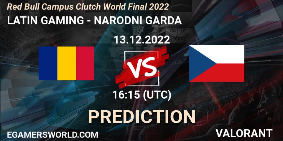 LATIN GAMING contre NARODNI GARDA : prédiction de match. 13.12.2022 at 16:15. VALORANT, Red Bull Campus Clutch World Final 2022