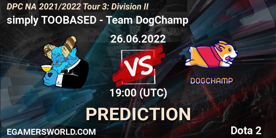 simply TOOBASED contre Team DogChamp : prédiction de match. 26.06.2022 at 18:56. Dota 2, DPC NA 2021/2022 Tour 3: Division II