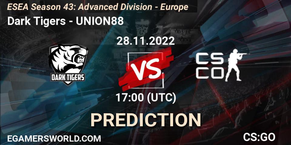 Dark Tigers contre UNION88 : prédiction de match. 28.11.22. CS2 (CS:GO), ESEA Season 43: Advanced Division - Europe
