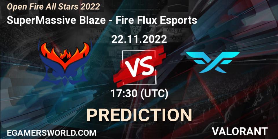 SuperMassive Blaze contre Fire Flux Esports : prédiction de match. 22.11.2022 at 17:30. VALORANT, Open Fire All Stars 2022