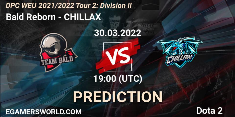 Bald Reborn contre CHILLAX : prédiction de match. 30.03.2022 at 18:55. Dota 2, DPC 2021/2022 Tour 2: WEU Division II (Lower) - DreamLeague Season 17