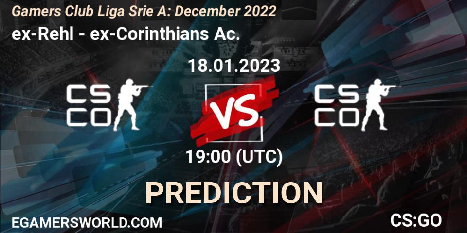 ex-Rehl contre ex-Corinthians Ac. : prédiction de match. 18.01.2023 at 19:00. Counter-Strike (CS2), Gamers Club Liga Série A: December 2022