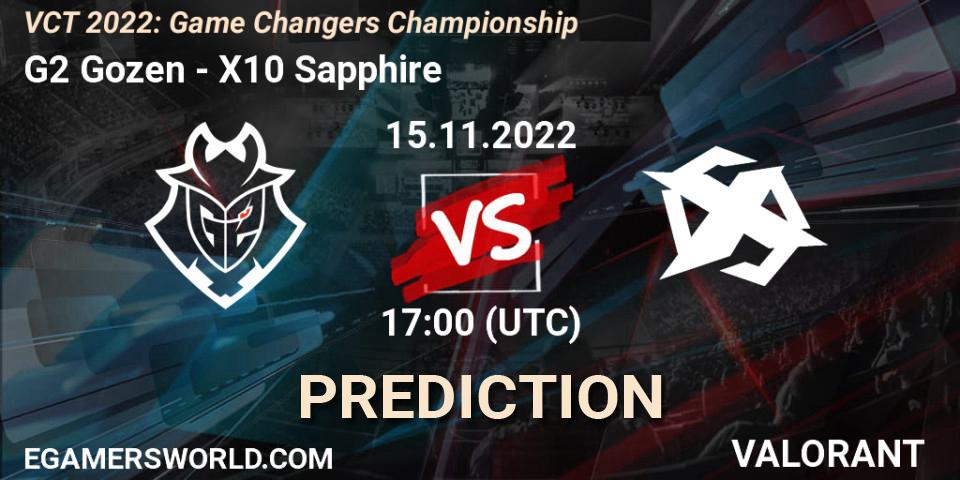 G2 Gozen contre X10 Sapphire : prédiction de match. 15.11.2022 at 16:45. VALORANT, VCT 2022: Game Changers Championship