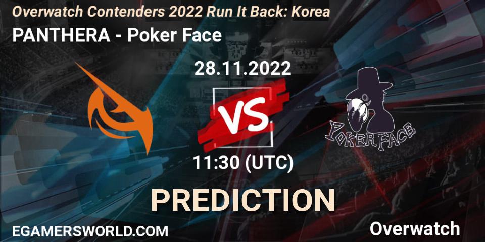 PANTHERA contre Poker Face : prédiction de match. 28.11.2022 at 12:00. Overwatch, Overwatch Contenders 2022 Run It Back: Korea