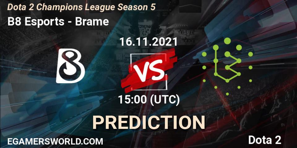 B8 Esports contre Brame : prédiction de match. 16.11.2021 at 15:13. Dota 2, Dota 2 Champions League 2021 Season 5
