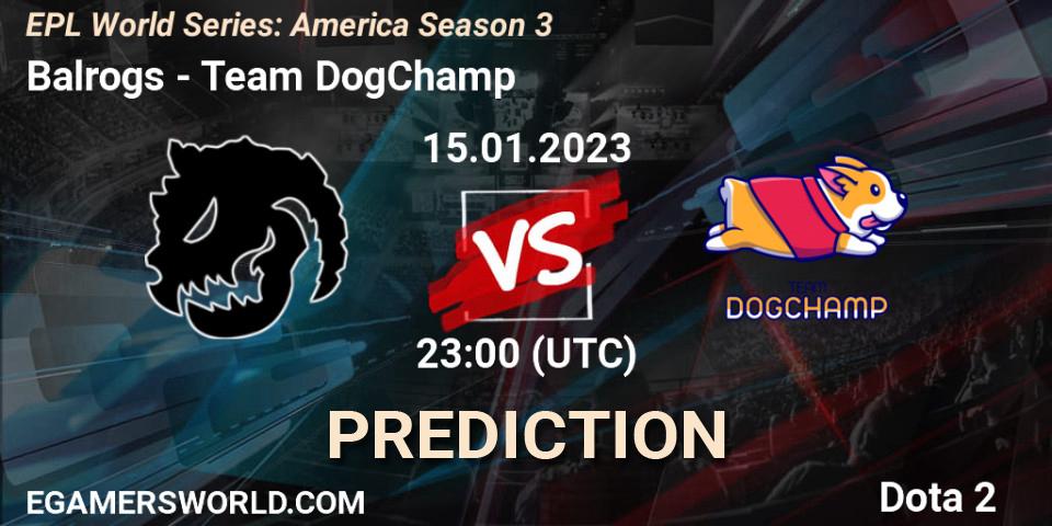 Balrogs contre Team DogChamp : prédiction de match. 15.01.2023 at 23:01. Dota 2, EPL World Series: America Season 3