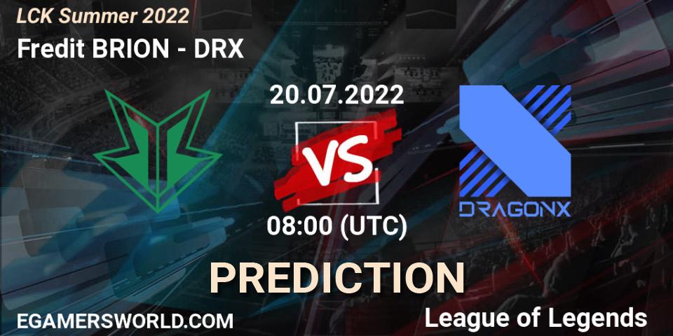 Fredit BRION contre DRX : prédiction de match. 20.07.2022 at 08:00. LoL, LCK Summer 2022