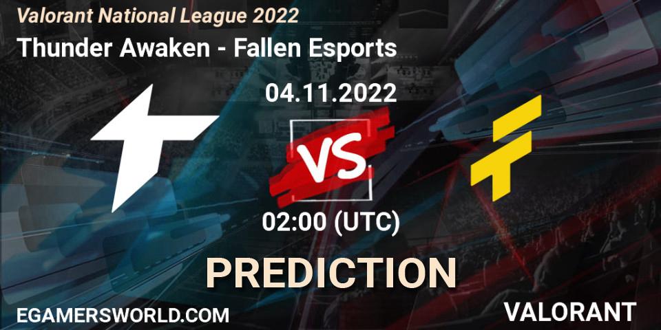 Thunder Awaken contre Fallen Esports : prédiction de match. 04.11.2022 at 02:00. VALORANT, Valorant National League 2022