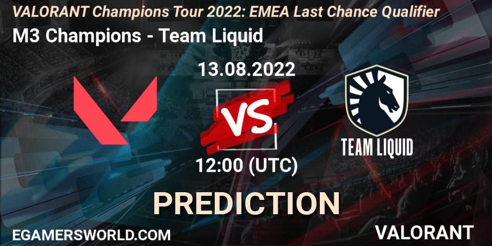 M3 Champions contre Team Liquid : prédiction de match. 13.08.2022 at 12:00. VALORANT, VCT 2022: EMEA Last Chance Qualifier