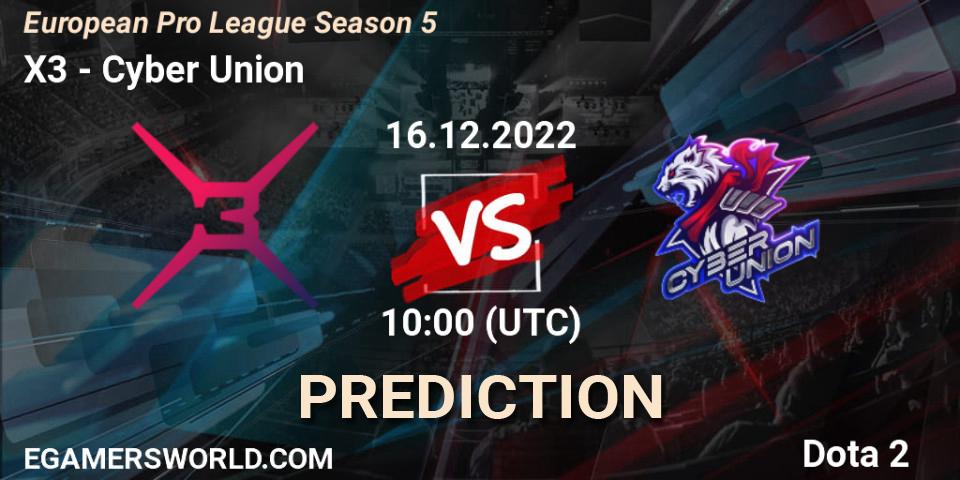 X3 contre Cyber Union : prédiction de match. 16.12.22. Dota 2, European Pro League Season 5