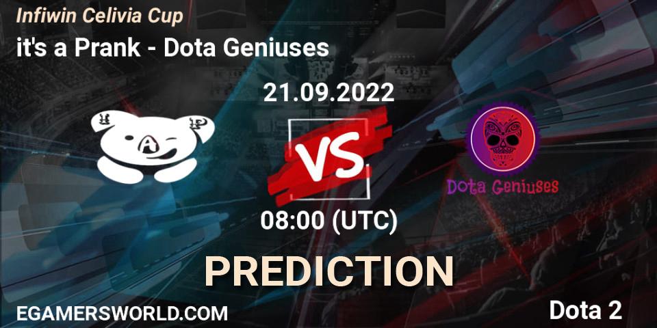 it's a Prank contre Dota Geniuses : prédiction de match. 21.09.2022 at 07:59. Dota 2, Infiwin Celivia Cup 
