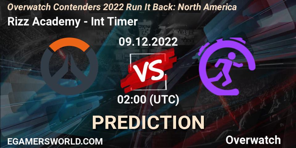 Rizz Academy contre Int Timer : prédiction de match. 09.12.2022 at 02:00. Overwatch, Overwatch Contenders 2022 Run It Back: North America
