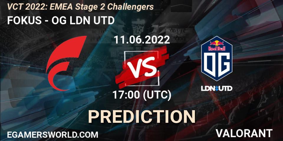 FOKUS contre OG LDN UTD : prédiction de match. 11.06.2022 at 17:35. VALORANT, VCT 2022: EMEA Stage 2 Challengers