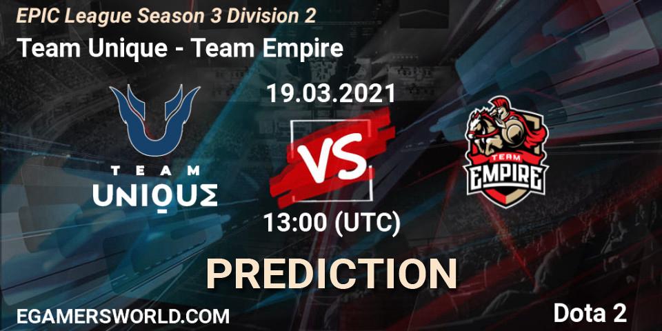 Team Unique contre Team Empire : prédiction de match. 19.03.2021 at 13:00. Dota 2, EPIC League Season 3 Division 2