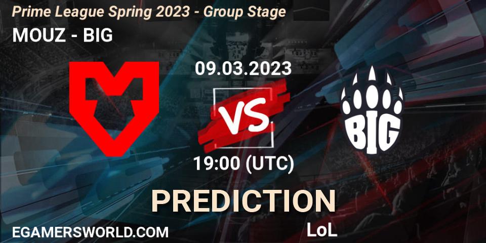 MOUZ contre BIG : prédiction de match. 09.03.2023 at 21:00. LoL, Prime League Spring 2023 - Group Stage